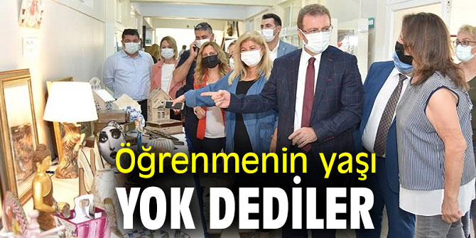 Öğrenmenin yaşı yok dediler