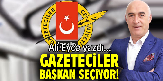 GAZETECİLER BAŞKAN SEÇİYOR!