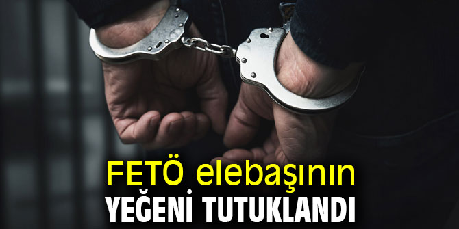 FETÖ elebaşının yeğeni Selahaddin Gülen tutuklandı