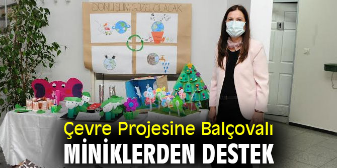 Çevre Projesine Balçovalı Miniklerden Destek