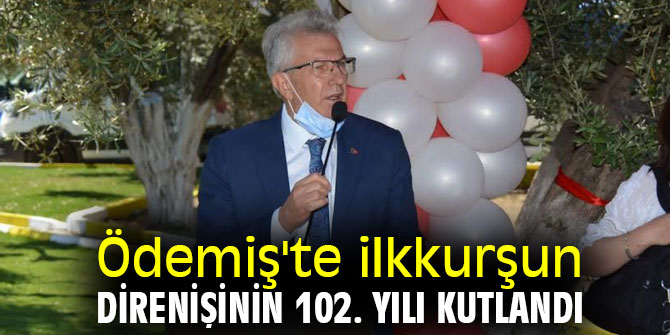 Ödemiş'te İlkkurşun direnişinin 102. yılı kutlandı