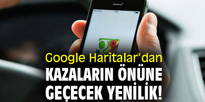 Google Haritalar’dan beklenen özellik!