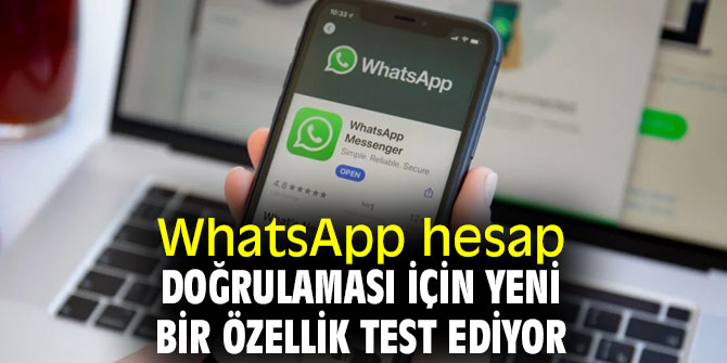 WhatsApp telefon ile doğrulama özelliğini test ediyor