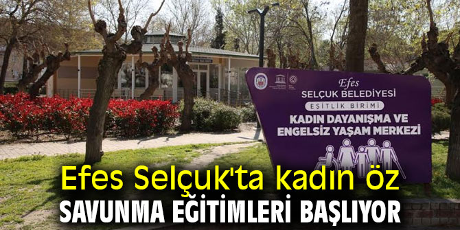 Efes Selçuk'ta kadın öz savunma eğitimleri başlıyor