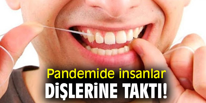Uzmanı açıkladı! Pandemide insanlar dişlerine taktı!