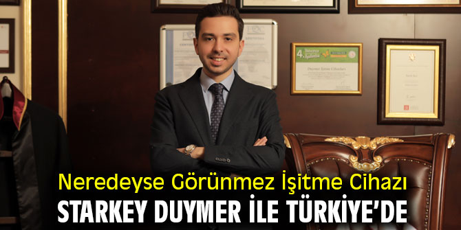 İşitme Cihazı Starkey Duymer İle Türkiye’de