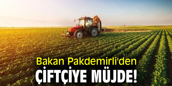 Bakan Pakdemirli'den çiftçiye müjde!