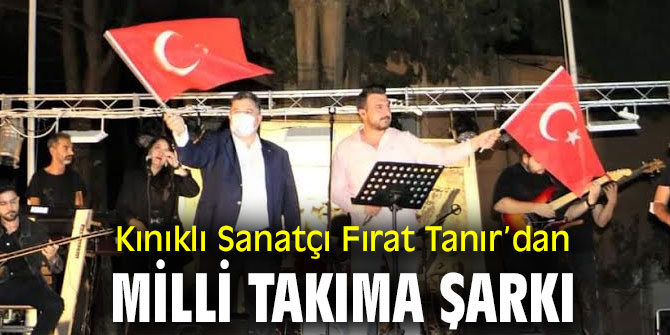 Fırat Tanır’dan Mı̇llı̇ Takıma Şarkı