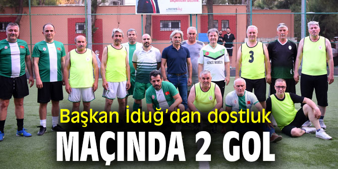 Mustafa İduğ’dan dostluk maçında goller
