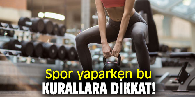 Spor yaparken bu kurallara dikkat