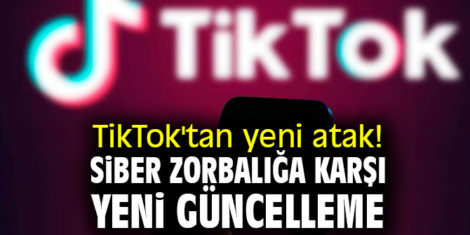 TikTok'tan siber Zorbalığa karşı yeni güncelleme