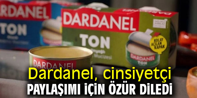 Dardanel, cinsiyetçi paylaşımı için özür diledi