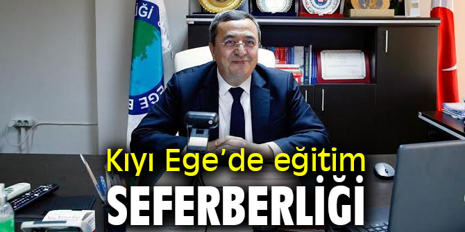 Kıyı Ege’de eğitim seferberliği