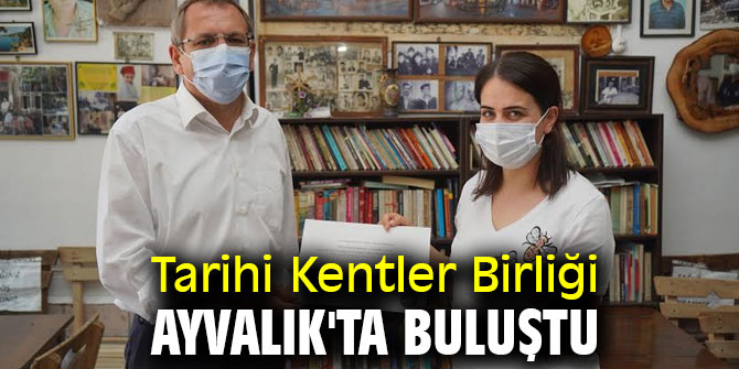 Tarihi Kentler Birliği Ayvalık'ta bir araya geldi
