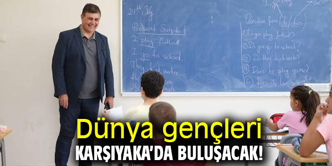 Dünya gençleri Karşıyaka’da buluşacak!