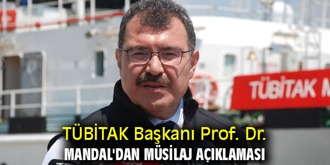 TÜBİTAK Başkanından müsilaj açıklaması