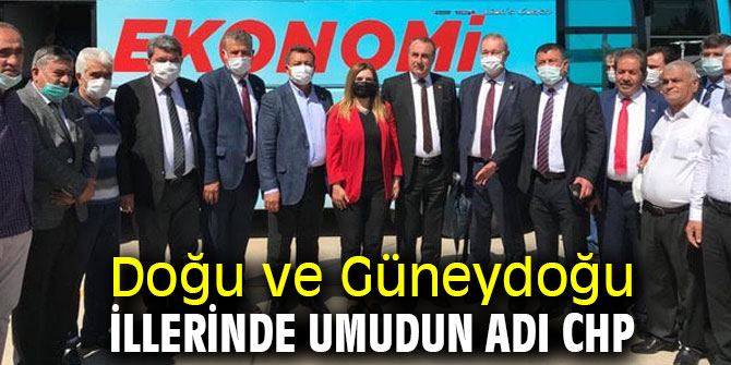 Doğu ve Güneydoğu illerinde umudun adı CHP