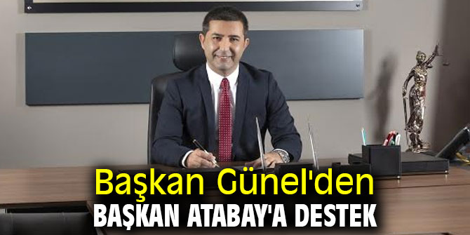 Başkan Günel'den Başkan Atabay'a destek