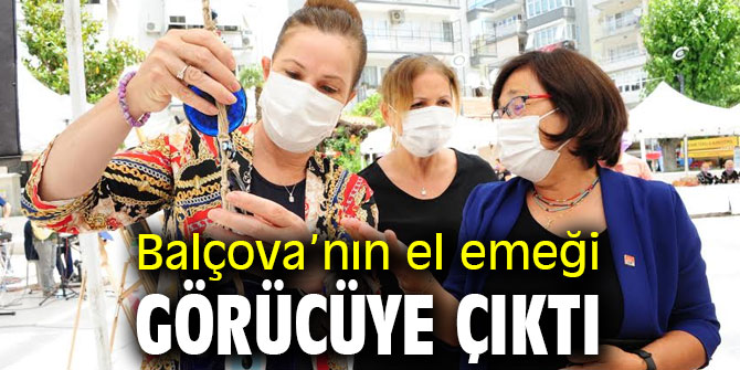 Balçova’nın el emeği görücüye çıktı