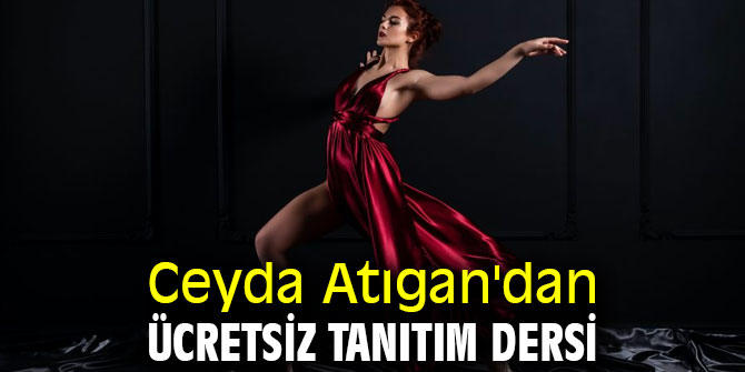 Ceyda Atıgan'dan ücretsiz tanıtım dersi