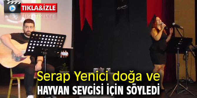 Serap Yenici doğa ve hayvan sevgisi için söyledi