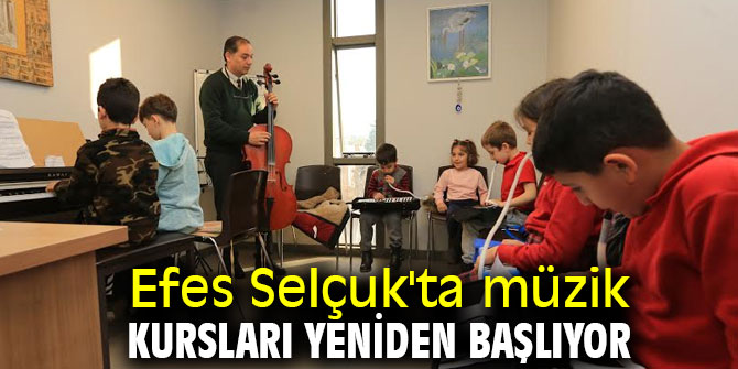 Efes Selçuk'ta müzik kursları yeniden başlıyor