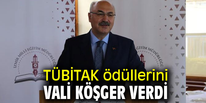 TÜBİTAK ödüllerini Vali Köşger verdi