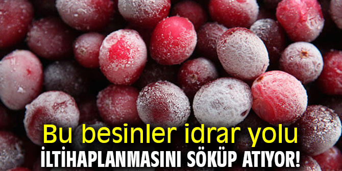 İdrar yolu iltihaplanmasında bu besinlere dikkat!