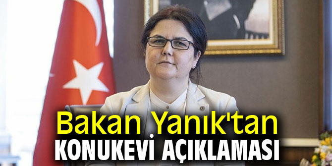 Bakan Yanık'tan konukevi açıklaması