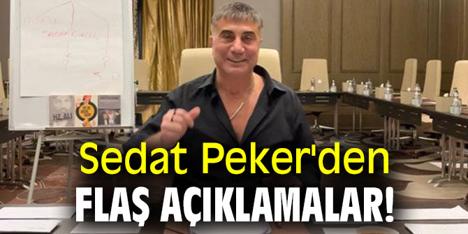 Sedat Peker'den flaş açıklamalar! 