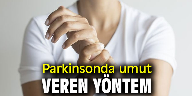 Parkinsonda umut veren yöntem