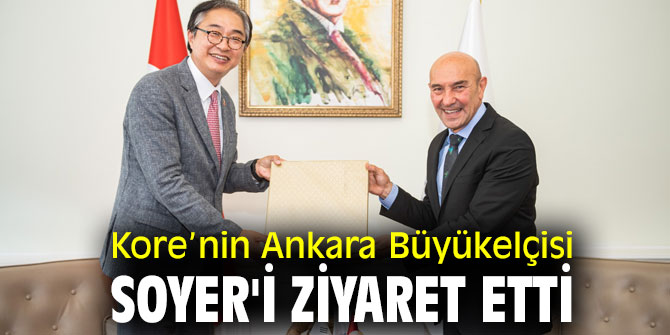Kore’nin Ankara Büyükelçisi Soyer'i ziyaret etti