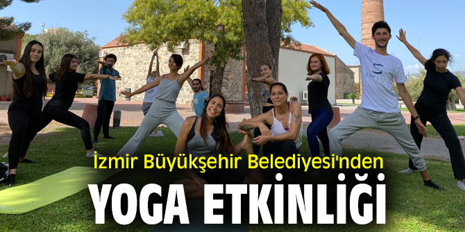 İzmir Büyükşehir Belediyesi'nden yoga etkinliği