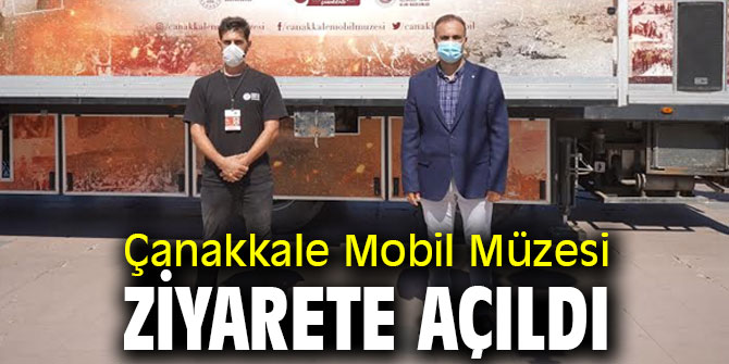 Çanakkale Mobil Müzesi ziyarete açıldı