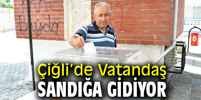 Çiğli’de Vatandaş Sandığa Gidiyor