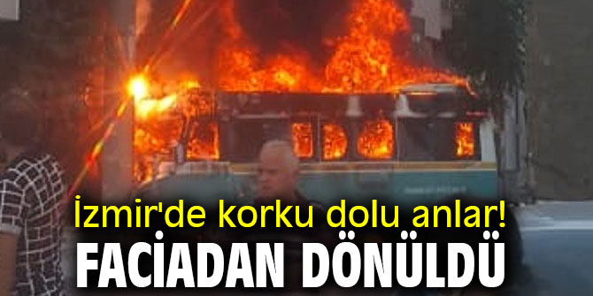 İzmir'de korku dolu anlar! Faciadan dönüldü