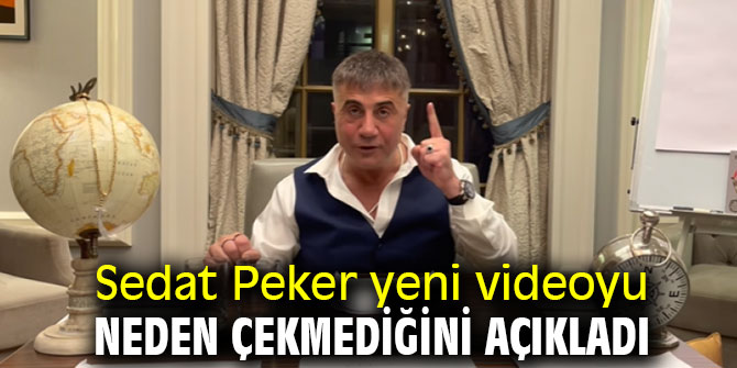 Sedat Peker yeni videoyu neden çekmediğini açıkladı