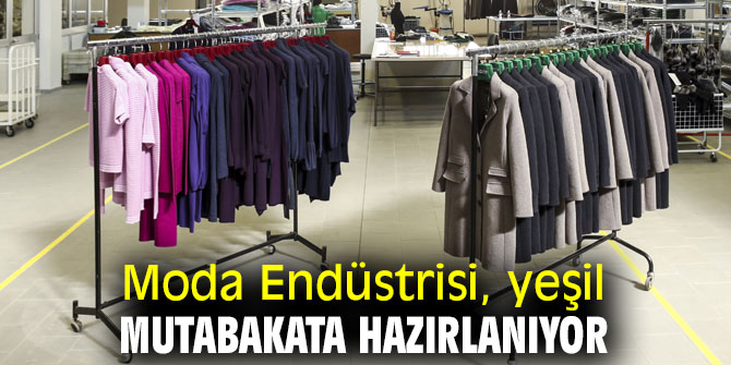 Moda Endüstrisi, yeşil mutabakata hazırlanıyor