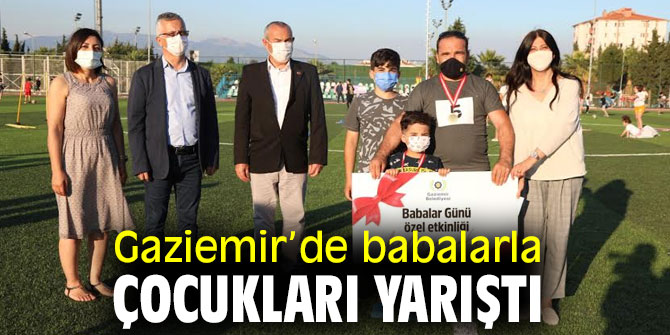 Gaziemir’de babalarla çocukları yarıştı