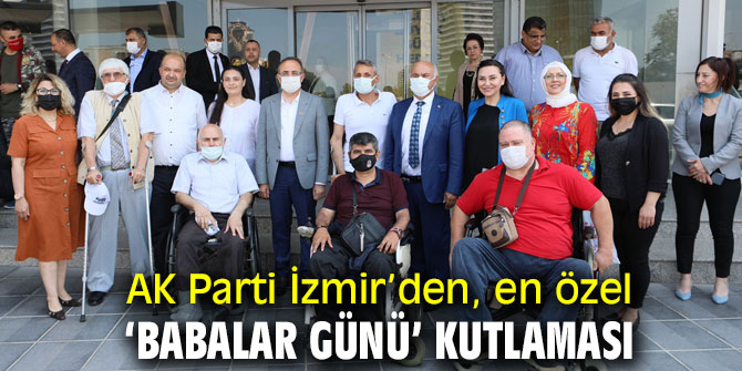AK Parti İzmir’den,  ‘Babalar Günü’ kutlaması