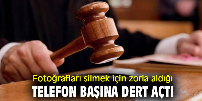 Yargıtay'dan emsal karar! Fotoğrafları silmek için zorla aldığı telefon başına dert açtı
