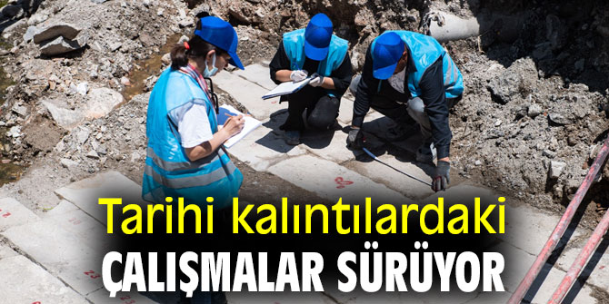 Tarihi kalıntılardaki çalışmalar Müze Müdürlüğü denetiminde sürüyor