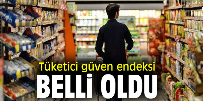 Tüketici güven endeksi belli oldu