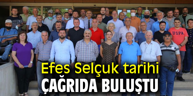 Efes Selçuk tarihi çağrıda buluştu