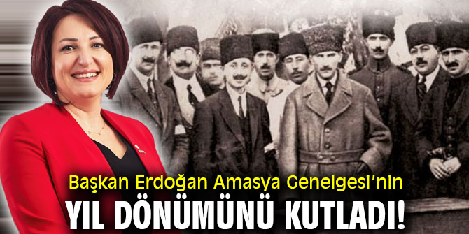 Başkan Erdoğan Amasya Genelgesi’nin yıl dönümünü kutladı! 