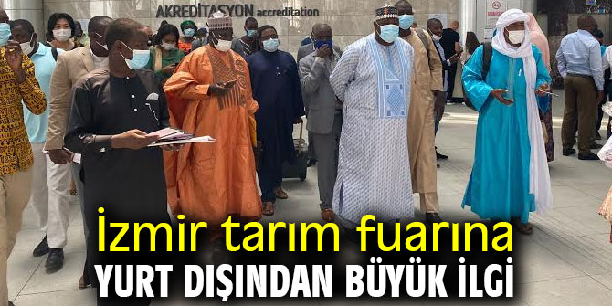 İzmir tarım fuarına yurt dışından büyük ilgi