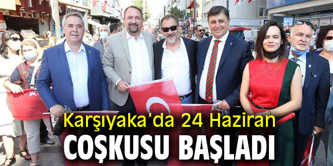 Karşıyaka’da 24 Haziran coşkusu başladı