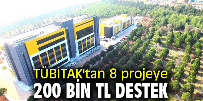 TÜBİTAK'tan 8 projeye 200 bin tl destek