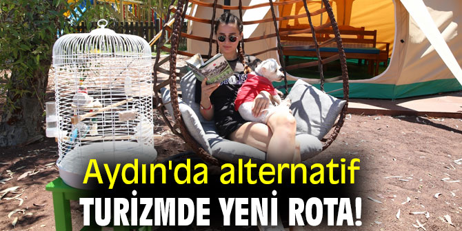 Aydın'da alternatif turizmde yeni rota!
