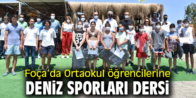 Foça’da Ortaokul öğrencilerine deniz sporları dersi